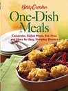 Betty Crocker One-Dish Meals (eBook): Casseroles, Skillet Meals, Stir-Fries and More for Easy, Everyday Dinners